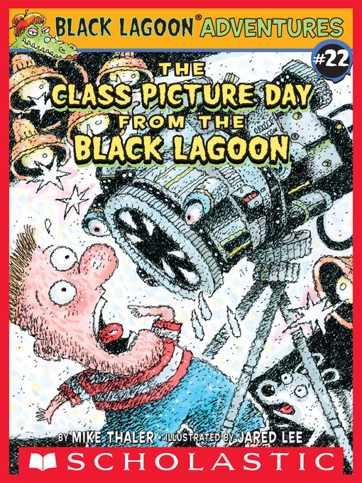 Title details for The Class Picture Day from the Black Lagoon by Mike Thaler - Wait list